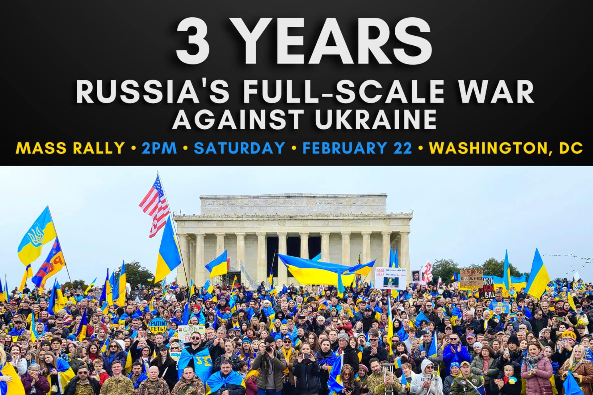 A lot of people, bringing Ukrainian and American flags, gathered on February 22, 2025, in Washington, D.C., to support Ukrainians while commemorating the 3 years of Russia's full-scale war.